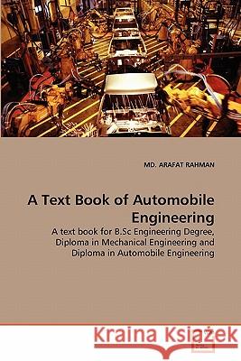 A Text Book of Automobile Engineering MD Arafat Rahman 9783639335620