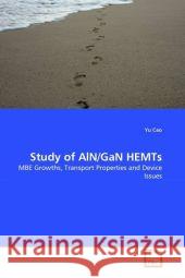 Study of AlN/GaN HEMTs Cao, Yu 9783639336306 VDM Verlag