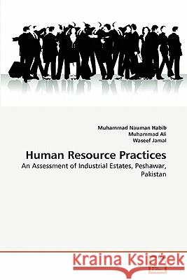 Human Resource Practices Muhammad Nauman Habib Muhammad Ali Waseef Jamal 9783639337815