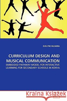 Curriculum Design and Musical Communication Evelyne Mushira 9783639338720