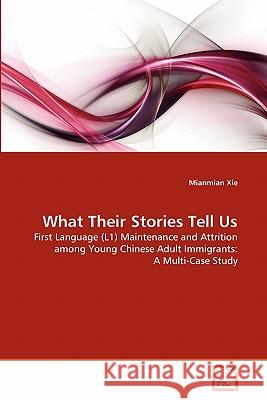 What Their Stories Tell Us Mianmian Xie 9783639338942 VDM Verlag