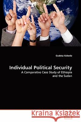 Individual Political Security Gudeta Kebede 9783639339291 VDM Verlag
