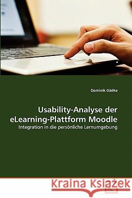 Usability-Analyse der eLearning-Plattform Moodle Dominik Gädke 9783639339567 VDM Verlag
