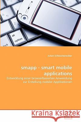 smapp - smart mobile applications Scheuchenzuber, Julian 9783639340761 VDM Verlag