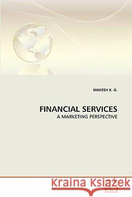 Financial Services K G Makesh 9783639342475 VDM Verlag