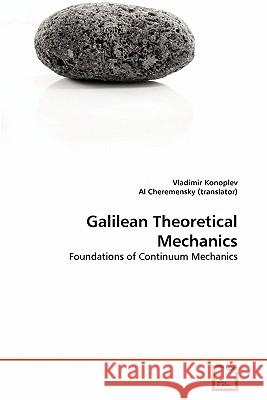 Galilean Theoretical Mechanics Vladimir Konoplev Al Cheremensk 9783639342635 VDM Verlag