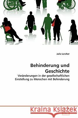 Behinderung und Geschichte Larcher, Julia 9783639342871