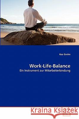 Work-Life-Balance Kea Gruhn 9783639343984 VDM Verlag