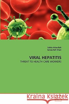 Viral Hepatitis Sobia Attaullah Sanaullah Khan 9783639344059 VDM Verlag