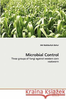 Microbial Control Habibullah Bahar, MD 9783639346183 VDM Verlag