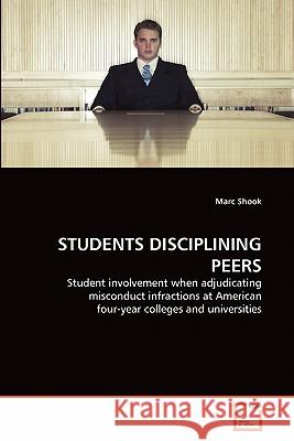 Students Disciplining Peers Marc Shook 9783639346923