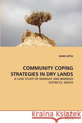 Community Coping Strategies in Dry Lands Mark Kiptui 9783639347029 VDM Verlag