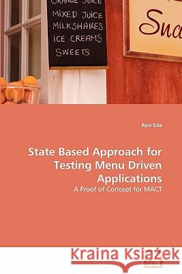 State Based Approach for Testing Menu Driven Applications Ravi Eda 9783639347159 VDM Verlag