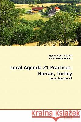 Local Agenda 21 Practices: Harran, Turkey Genli Yigiter, Reyhan 9783639347319 VDM Verlag