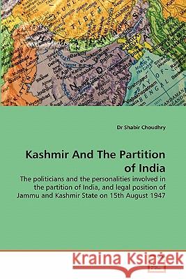 Kashmir And The Partition of India Dr Shabir Choudhry 9783639348019 VDM Verlag