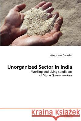 Unorganized Sector in India Vijay Kumar Sodadas 9783639348781 VDM Verlag