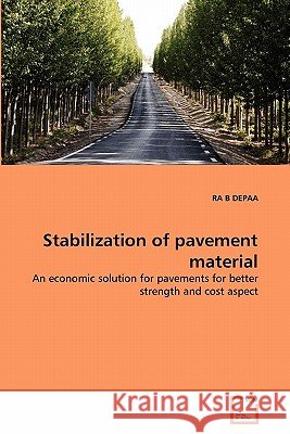 Stabilization of pavement material Depaa, Ra B. 9783639349672