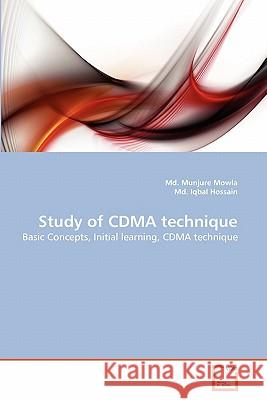 Study of CDMA technique MD Munjure Mowla, MD Iqbal Hossain 9783639350852
