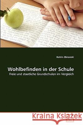 Wohlbefinden in der Schule Zbiranski, Katrin 9783639351064 VDM Verlag