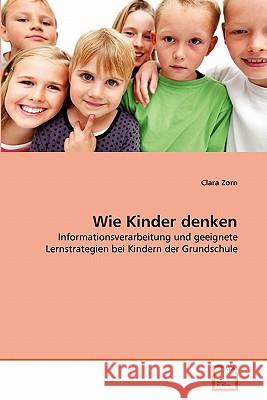 Wie Kinder denken Zorn, Clara 9783639351859