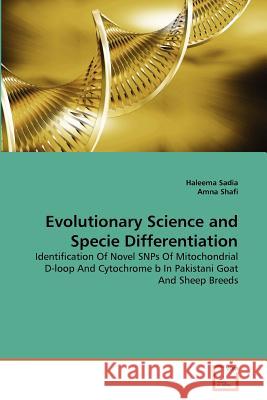 Evolutionary Science and Specie Differentiation Haleema Sadia, Amna Shafi 9783639352122