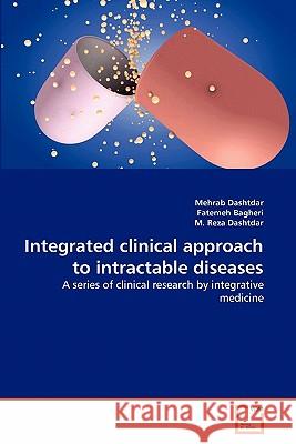 Integrated clinical approach to intractable diseases Dashtdar, Mehrab 9783639352177 VDM Verlag
