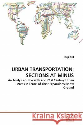 Urban Transportation: Sections at Minus Erol, Ezgi 9783639352184