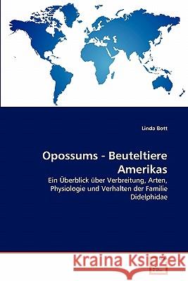 Opossums - Beuteltiere Amerikas Linda Bott 9783639352399 VDM Verlag