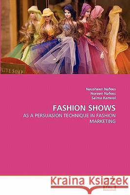 Fashion Shows Nausheen Nafees, Noreen Nafees, Saima Kanwal 9783639352429 VDM Verlag