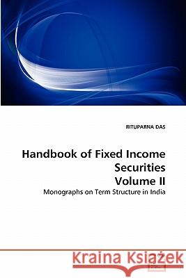 Handbook of Fixed Income Securities Volume II Rituparna Das 9783639352634