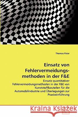 Einsatz von Fehlervermeidungs- methoden in der F&E Paier, Thomas 9783639352702 VDM Verlag