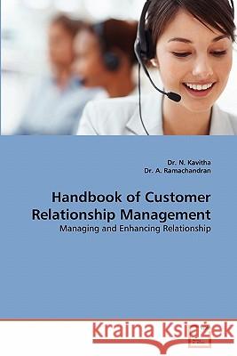 Handbook of Customer Relationship Management Dr N. Kavitha Dr A 9783639355482 VDM Verlag