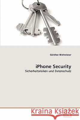 iPhone Security Breitwieser, Günther 9783639355529 VDM Verlag