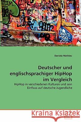 Deutscher und englischsprachiger HipHop im Vergleich Daniela Mathieu 9783639355550