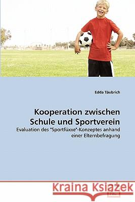 Kooperation zwischen Schule und Sportverein Täubrich, Edda 9783639355574 VDM Verlag