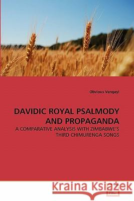 Davidic Royal Psalmody and Propaganda Obvious Vengeyi 9783639356250 VDM Verlag