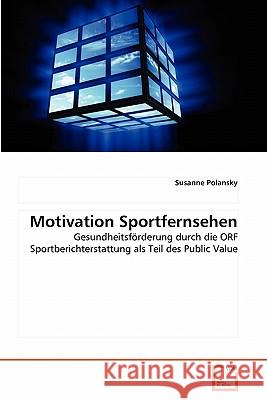 Motivation Sportfernsehen Susanne Polansky 9783639357356