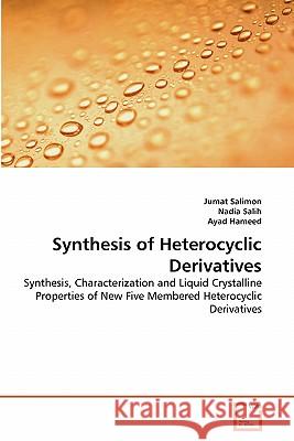 Synthesis of Heterocyclic Derivatives Jumat Salimon Nadia Salih Ayad Hameed 9783639357868