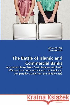 The Battle of Islamic and Commercial Banks Amine Ab Elias Raa 9783639358858 VDM Verlag