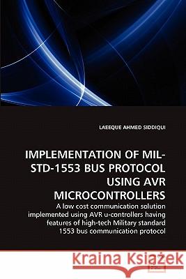 Implementation of Mil-Std-1553 Bus Protocol Using Avr Microcontrollers Laeeque Ahmed Siddiqui 9783639358926