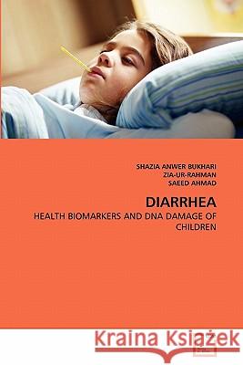 Diarrhea Shazia Anwer Bukhari Zia-Ur-Rahman                            Saeed Ahmad 9783639359275 VDM Verlag