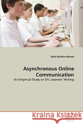 Asynchronous Online Communication Dalia Ibrahim Ahmad 9783639359282 VDM Verlag