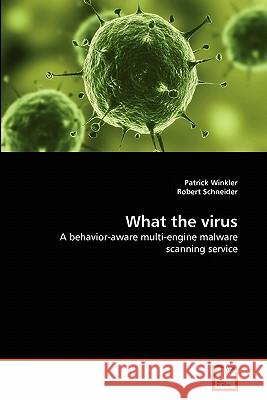 What the virus Winkler, Patrick 9783639359398