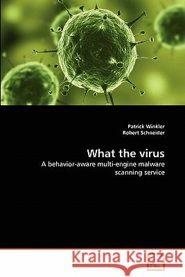 What the virus Winkler, Patrick 9783639359398 VDM Verlag