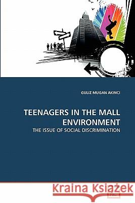 Teenagers in the Mall Environment Guliz Muga 9783639359763