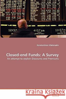 Closed-end Funds: A Survey Konstantinos Sfakianakis 9783639360431