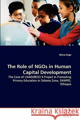 The Role of NGOs in Human Capital Development Argo, Abera 9783639360585