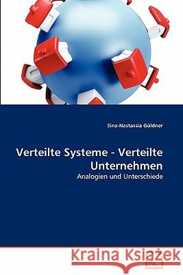 Verteilte Systeme - Verteilte Unternehmen Sina-Nastassia G 9783639360714 VDM Verlag