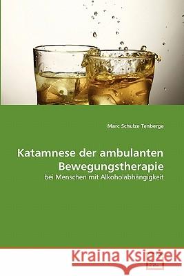 Katamnese der ambulanten Bewegungstherapie Schulze Tenberge, Marc 9783639361018