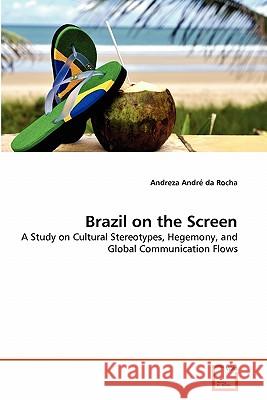 Brazil on the Screen Andreza And 9783639361025 VDM Verlag